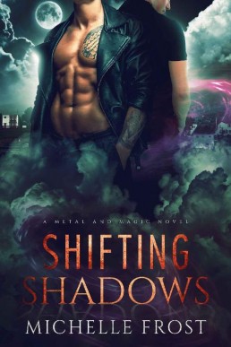 Shifting Shadows (Metal and Magic (11232)