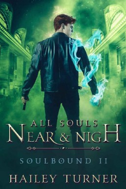 All Souls Near & Nigh (Soulbound #2)