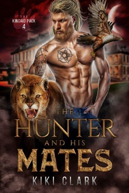 The Hunter and His Mates (Kincaid Pack 4)