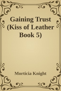 Gaining Trust (Kiss of Leather Boo (13978)