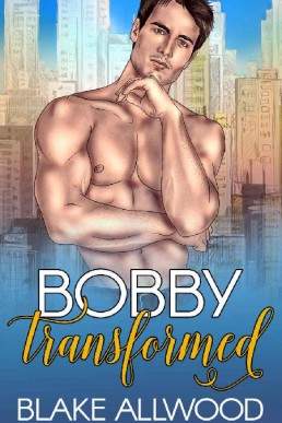 Bobby Transformed