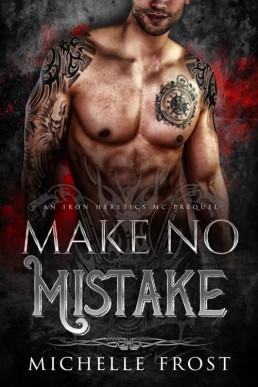 Make No Mistake (Iron Heretics Prequel)