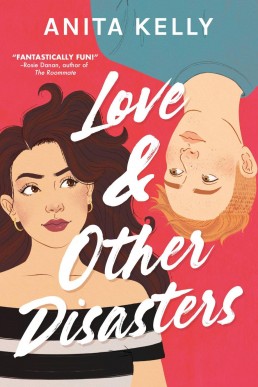 Love & Other Disasters (Love & Other Disasters #1)