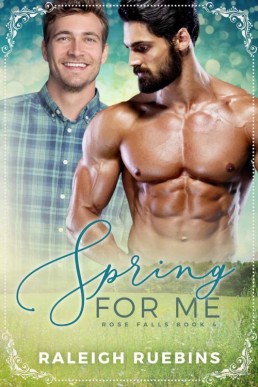 Spring for Me_ Rose Falls Book 4 (13176)