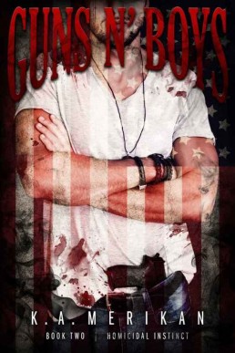 Homicidal Instinct (Guns n' Boys #3) 2015 Edition