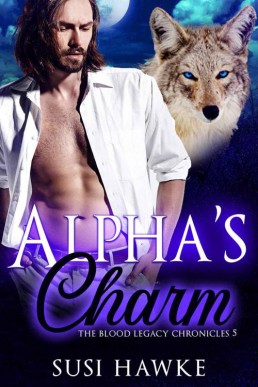 Alpha's Charm (The Blood Legacy Ch (14291)