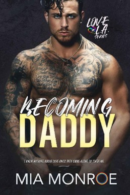 Becoming Daddy (Love in LA Book 3) (14001)