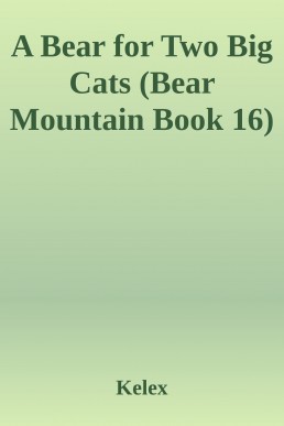 A Bear for Two Big Cats (Bear Mount (9358)