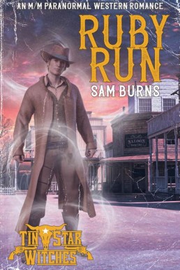 Ruby Run  (Tin Star Witches: The Witches of Ruby Gulch 3)