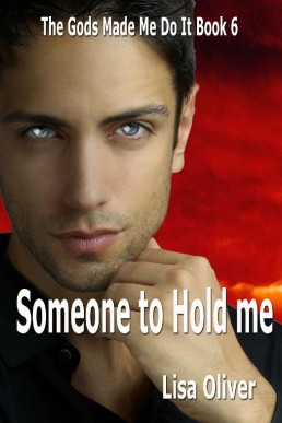 Someone to Hold Me (The Gods Made Me Do It 6)