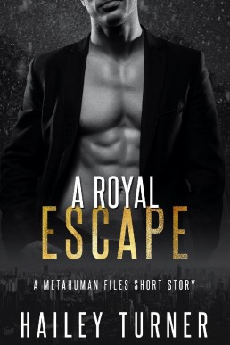 A Royal Escape (Metahuman Files #6.1)