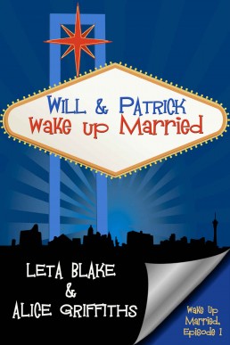 Will & Patrick Wake Up Married (Wake Up Married 1)