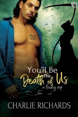 You'll be the Death of Us (A Loving Nip Book 17)