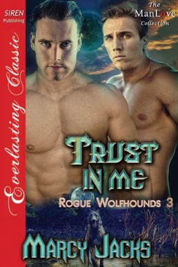 Trust in Me [Rogue Wolfhounds 3] ( (10798)