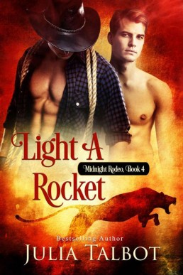 Light a Rocket (Midnight Rodeo Book (8333)