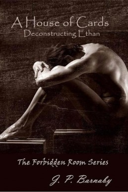 A House of Cards: Deconstructing Ethan (The Forbidden Room #2)