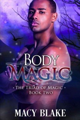 Body Magic (The Triad of Magic ser (13115)