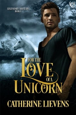 For the Love of a Unicorn (Legendary Shifters #1)