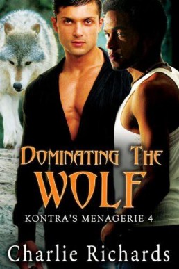 Dominating the Wolf (Kontra's Menagerie Book 4)