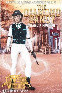 The Diamond Dandy (Tin Star Witches: Beyond Ruby Gulch 3)