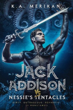 Jack Addison vs. Nessie's Tentacles (Jack Addison vs. A Whole World of Hot Trouble #2)(5881)