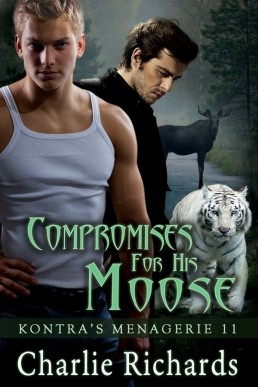 Compromises for His Moose (Kontra's Menagerie Book 11)