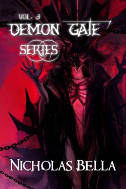 Demon Gate Series (Volume THREE: Chance #7, Havoc #8, Mayhem #9) (14707)