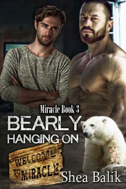 Bearly Hanging On (Miracle Book 3) (13720)