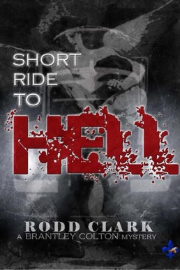 Short Ride to Hell (The Brantley Colton Mysteries #1) (10447)