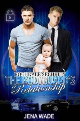 The Bodyguard's Relationship (Rochdale Security Book 2)