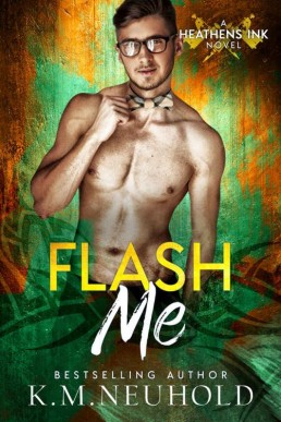 Flash Me (Heathens Ink Book 6) (8775)