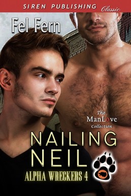 Nailing Neil [Alpha Wreckers 4] (Si (3265)