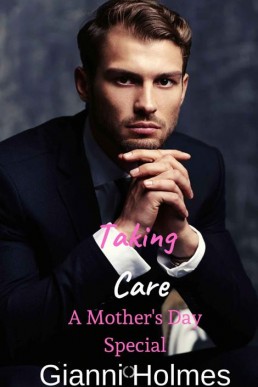 Taking Care A Mother’s Day Special (Taking Care 2.5)