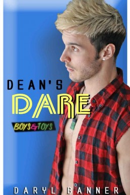 Dean's Dare (Boys & Toys 3) (4188)