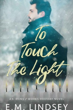 To Touch the Light (An Irons and Works 6.5)