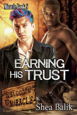 Earning His Trust (Miracle Book 8) (10278)