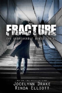 Fracture (Unbreakable Bonds Series Book 6)