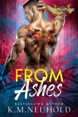 From Ashes (Heathens Ink Book 3) (8776)