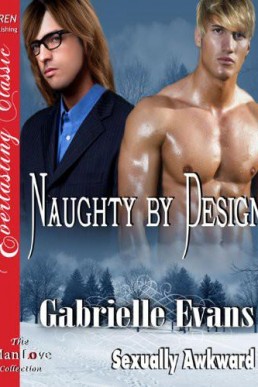 Naughty by Design[Sexually Awkward (5487)