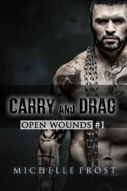 Carry and Drag (Open Wounds Book 1 (11241)