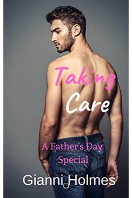 Taking Care: A Father’s Day Special (Taking Care #3.5)