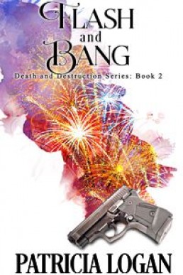 Flash and Bang (Death and Destruction 2)