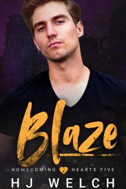 Blaze (Homecoming Hearts Book 5) (20205)