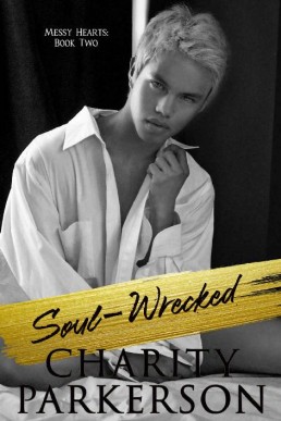 Soul-Wrecked (Messy Hearts Book 2) (15671)