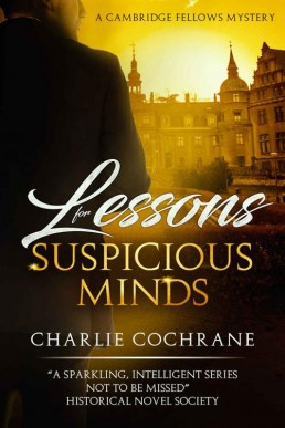 Lessons for Suspicious Minds (Cambridge Fellows Mysteries 10)