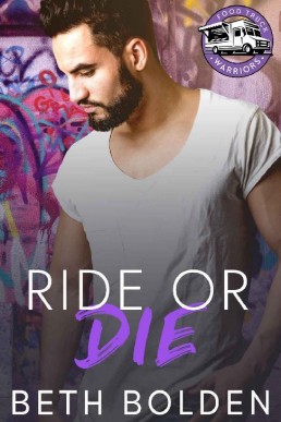 Ride or Die (Food Truck Warriors Book 6)