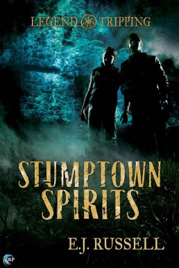 Stumptown Spirits (Legend Tripping 1, 1st Ed.)