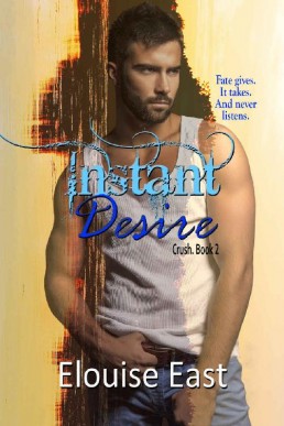 Instant Desire (Crush #2) 2019/1st Edition