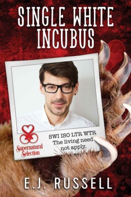 Single White Incubus (Supernatural Selection Book 1)