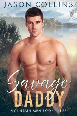 Savage Daddy (Mountain Men Book 3) (20173)